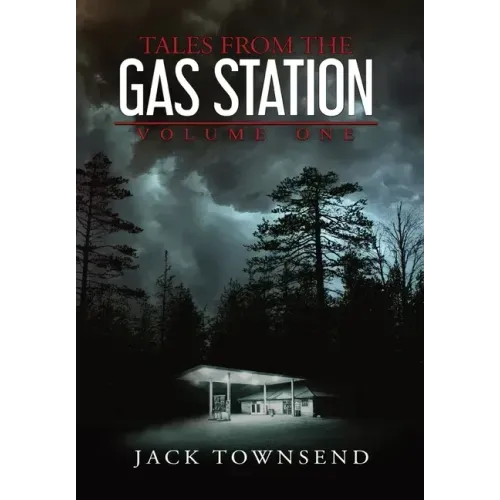 Tales from the Gas Station: Volume One