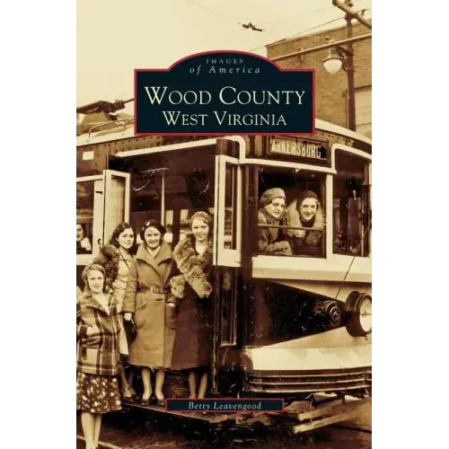 Wood County: West Virginia