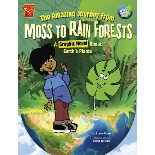 The Amazing Journey from Moss to Rain Forests: A Graphic Novel about Earth's Plants