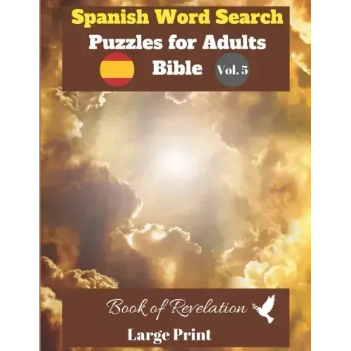 Spanish Word Search Puzzles For Adults: Bible Vol.5 Book of Revelation Large Print