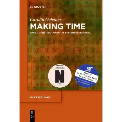 Making Time: World Construction in the Present-Tense Novel