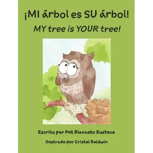 ¡MI árbol es SU árbol! / MY tree is YOUR tree! (Spanish and English Edition)