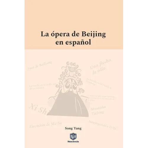 La ópera de Beijing en español