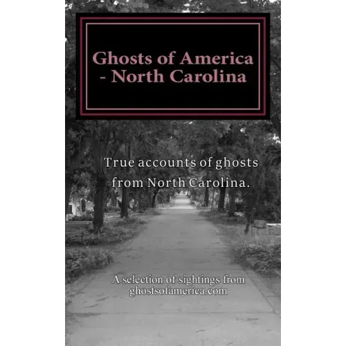 Ghosts of America - North Carolina