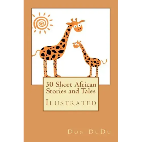30 Short African Stories and Tales