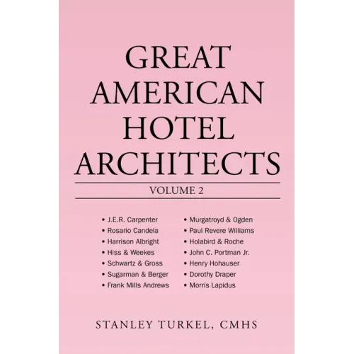 Great American Hotel Architects Volume 2