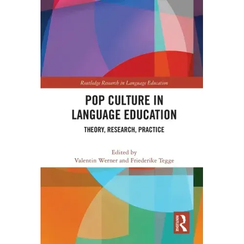 Pop Culture in Language Education: Theory, Research, Practice