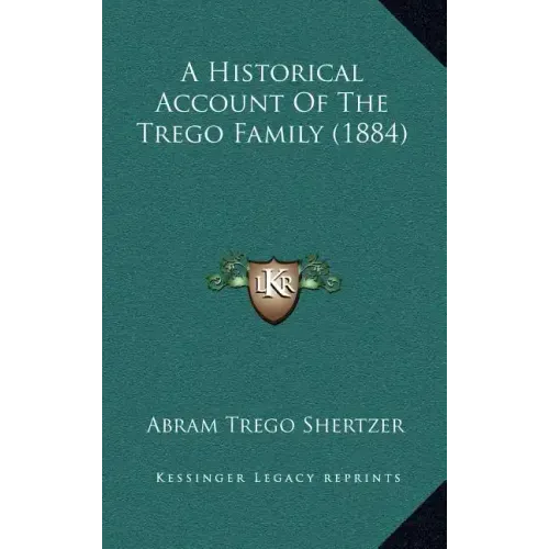 A Historical Account Of The Trego Family (1884)
