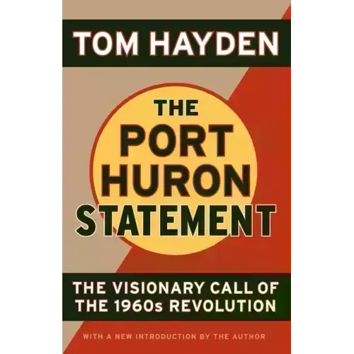 The Port Huron Statement: The Vision Call of the 1960s Revolution