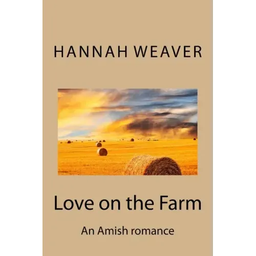 Love on the Farm: An Amish romance