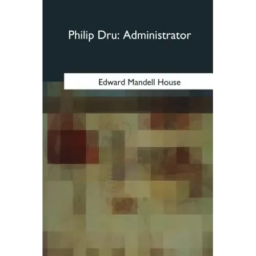 Philip Dru: Administrator