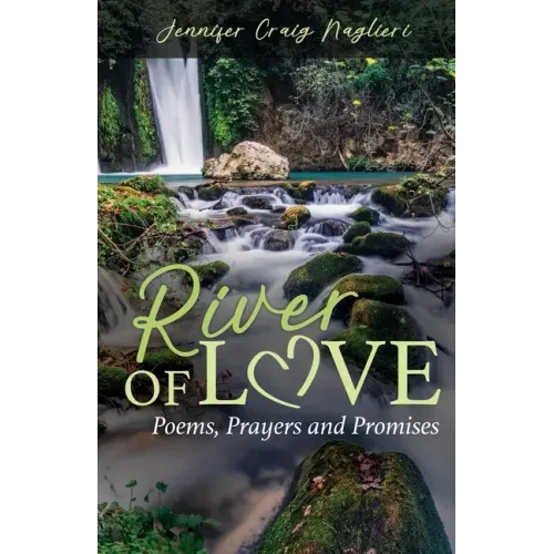 River of Love: Poems, Prayers and Promises