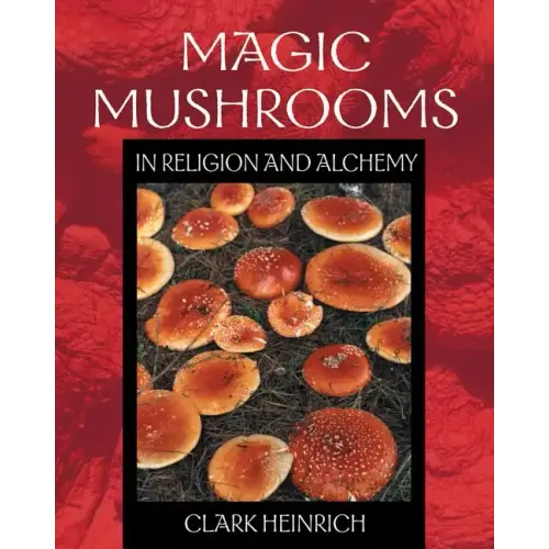 Magic Mushrooms in Religion and Alchemy