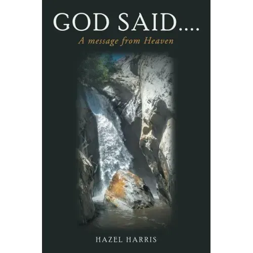 God Said....: A Message from Heaven