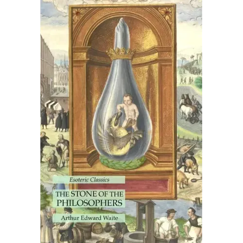 The Stone of the Philosophers: Esoteric Classics