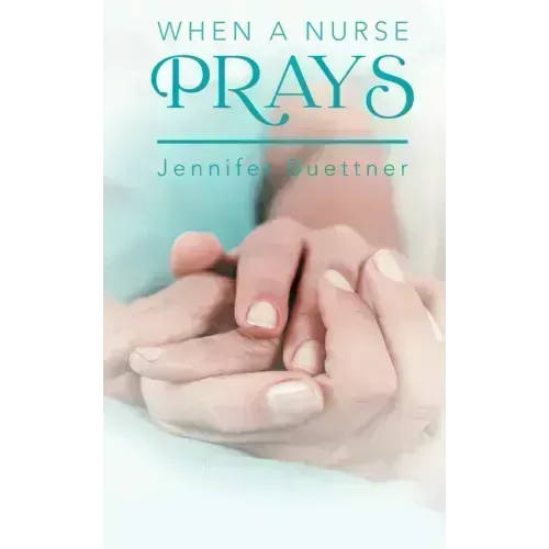 When a Nurse Prays