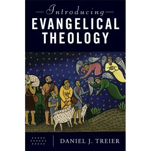Introducing Evangelical Theology