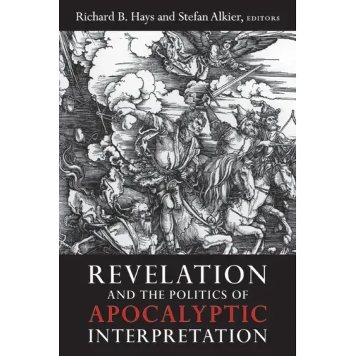 Revelation and the Politics of Apocalyptic Interpretation