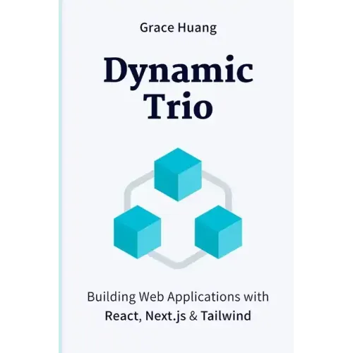 Dynamic Trio: Building Web Applications with React, Next.js & Tailwind