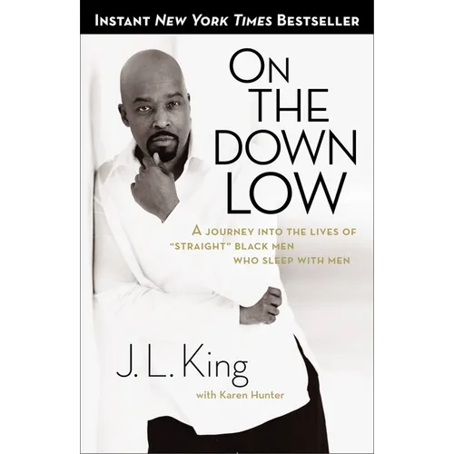 On the Down Low: A Journey Into the Lives of Straight Black Men Who Sleep with Men