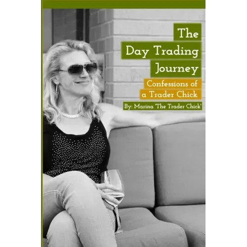 The Day Trading Journey: Confessions of a Trader Chick
