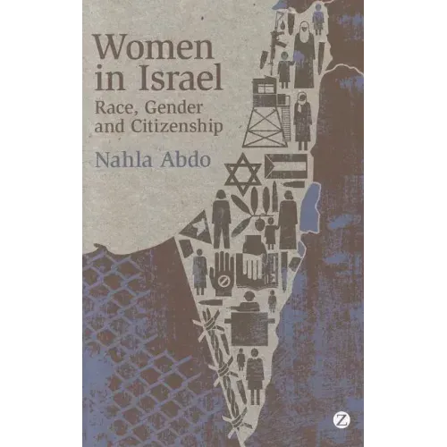 Women in Israel: Race, Gender and Citizenship