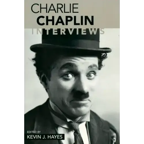 Charlie Chaplin: Interviews