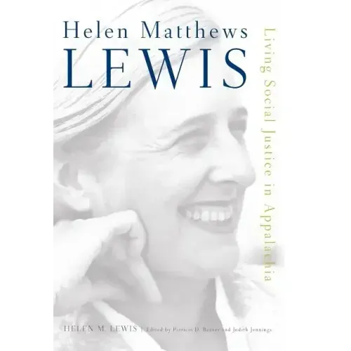 Helen Matthews Lewis: Living Social Justice in Appalachia