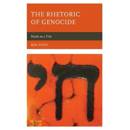 The Rhetoric of Genocide: Death as a Text