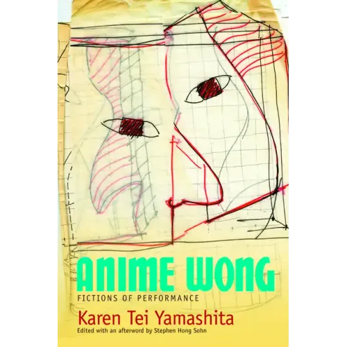 Anime Wong: Fictions of Performance