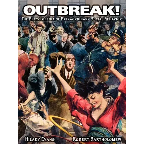 Outbreak! The Encyclopedia of Extraordinary Social Behavior