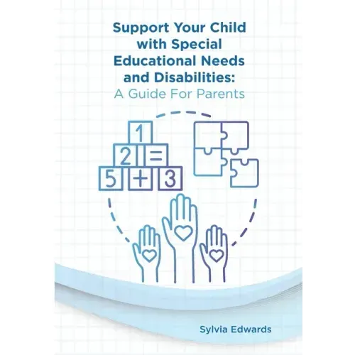 Support your child with Special Educational Needs and Disabilities: A guide for parents