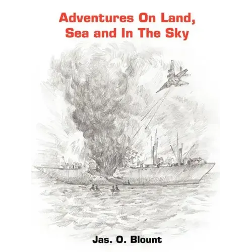 Adventures On Land, Sea and In The Sky