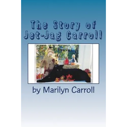 The Story of Jet-Jag Carroll: If Your Cat Has Feline Leukemia, It Doesn't Have To Die!