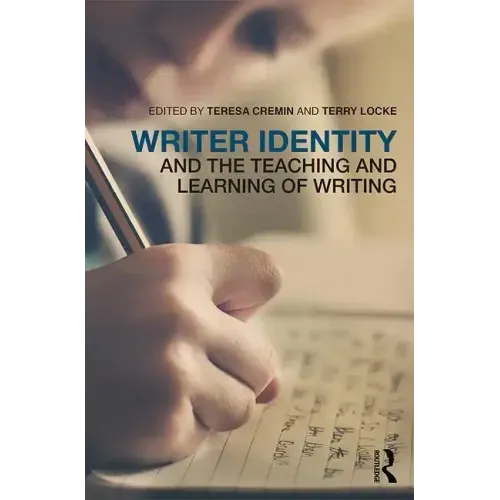 Writer Identity and the Teaching and Learning of Writing