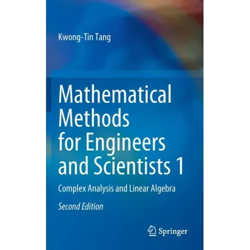 Mathematical Methods for Engineers and Scientists 1: Complex Analysis and Linear Algebra