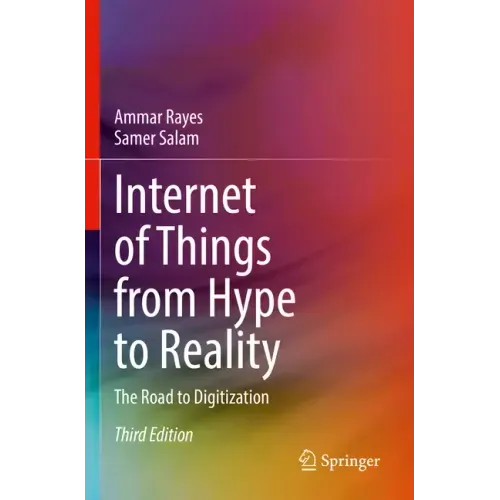 Internet of Things from Hype to Reality: The Road to Digitization