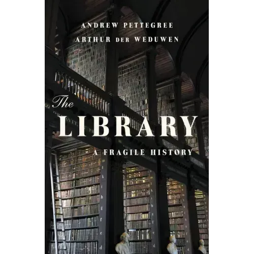 The Library: A Fragile History