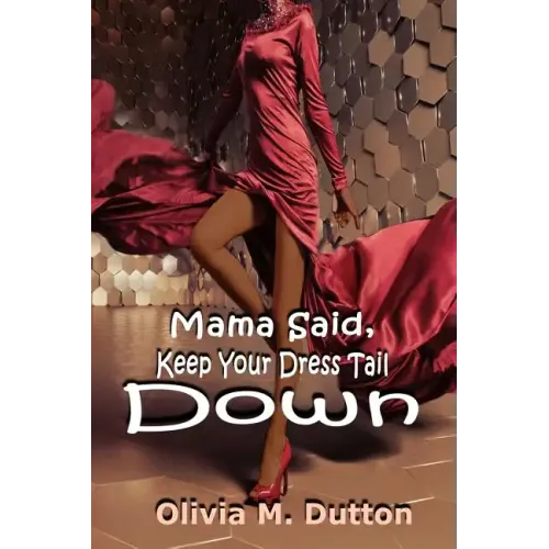 Mama Said, Keep Your Dress Tail Down