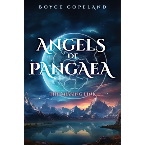 Angels of Pangaea: The Missing Link