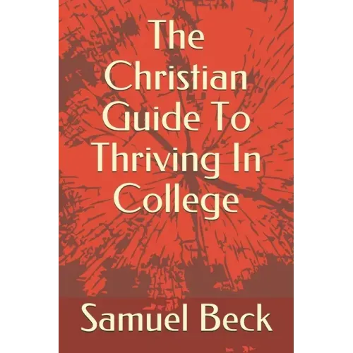 The Christian Guide To Thriving In College