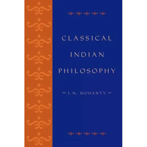 Classical Indian Philosophy: An Introductory Text