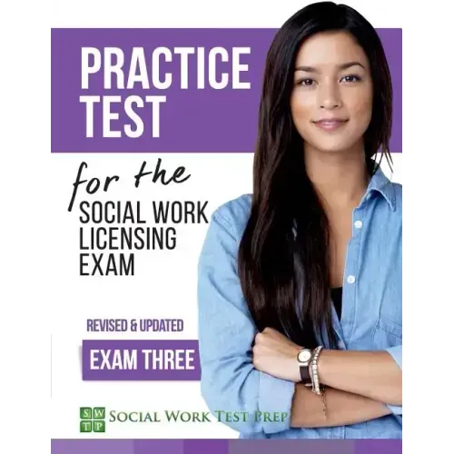 Practice Test for the Social Work Licensing Exam: Exam Three (Revised & Updated)