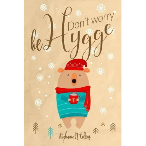 Don't worry, be hygge