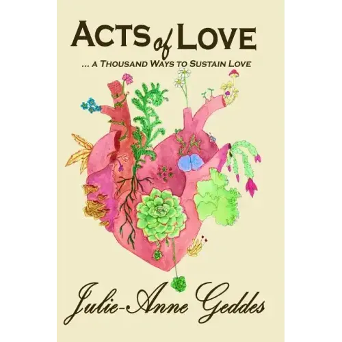 ACTS of LOVE: ... a Thousand Ways to Sustain Love