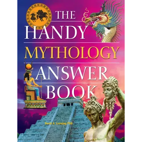 The Handy Mythology Answer Book