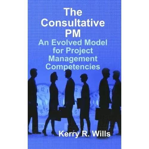 The Consultative PM: An Evolved Model for Project Management Competencies
