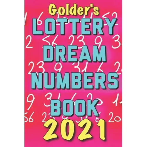2021 Lottery Numbers Dream Book: Code Your Dreams Into Lotto Numbers You Can Use (USA, UK, EUROPE)