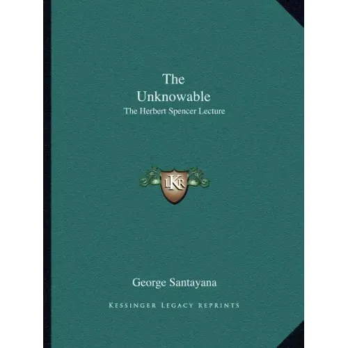 The Unknowable: The Herbert Spencer Lecture