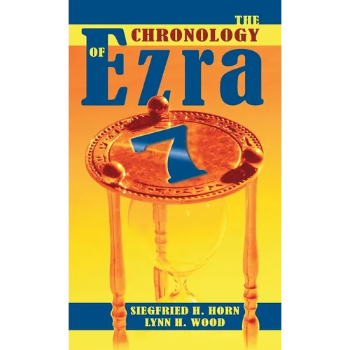 The Chronology of Ezra 7